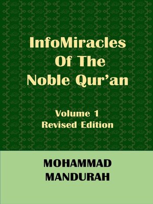 cover image of InfoMiracles of the Noble Qur'an, Volume 1, Revised Ed.